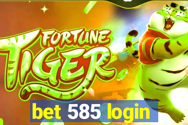 bet 585 login